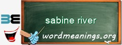 WordMeaning blackboard for sabine river